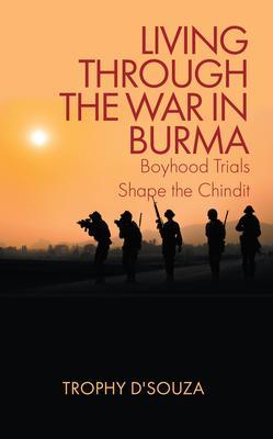 LIVING THROUGH THE WAR IN BURMA