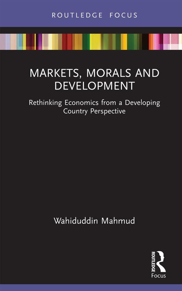 Markets Morals and Development