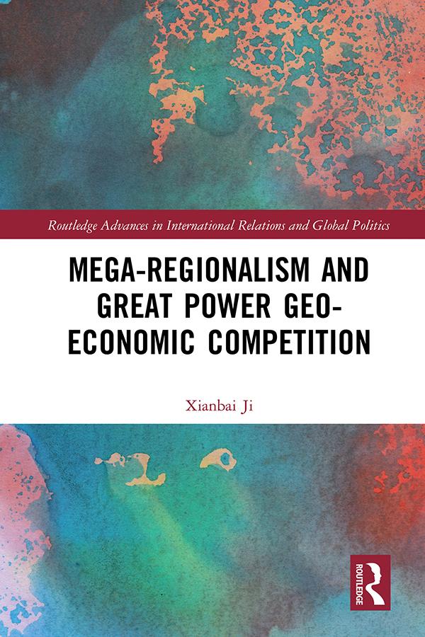 Mega-regionalism and Great Power Geo-economic Competition