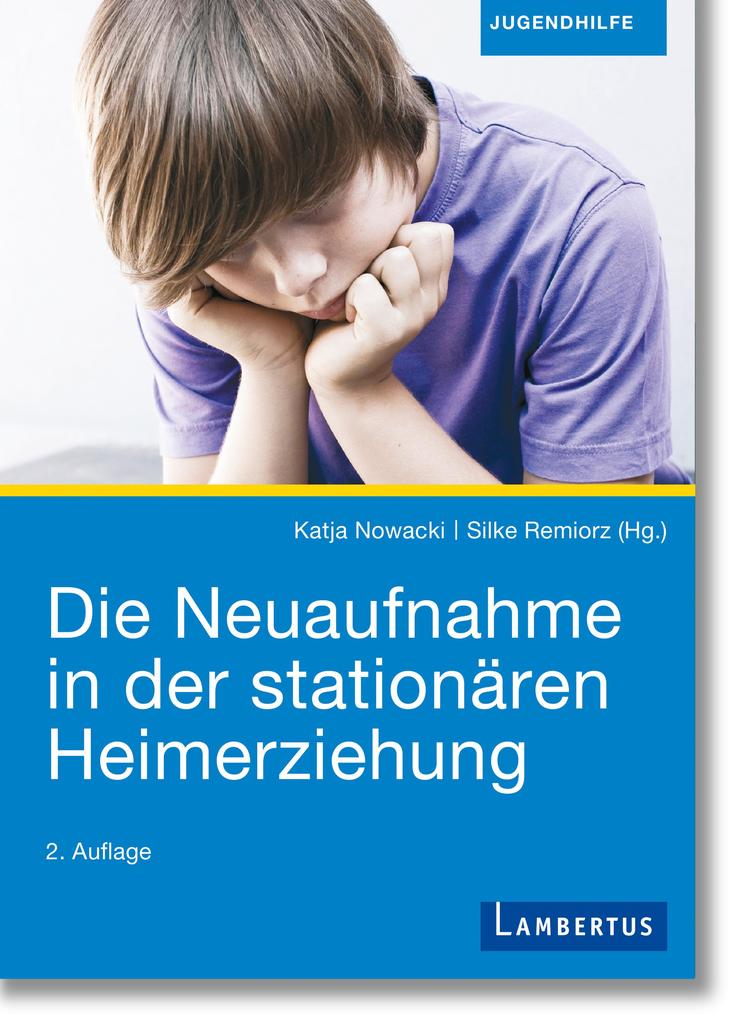 Die Neuaufnahme in der stationären Heimerziehung