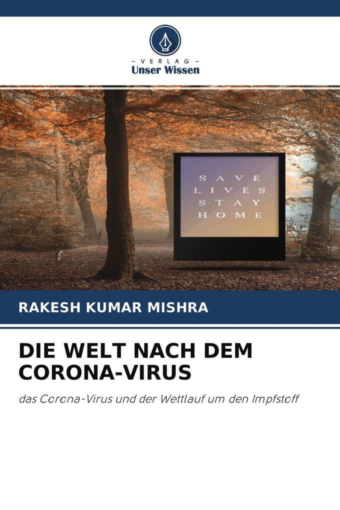 DIE WELT NACH DEM CORONA-VIRUS
