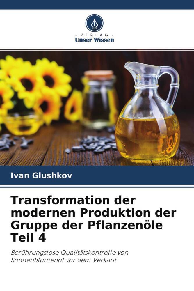Transformation der modernen Produktion der Gruppe der Pflanzenöle Teil 4