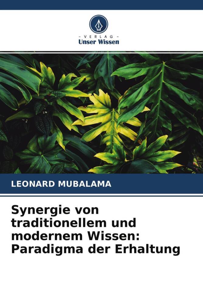 Synergie von traditionellem und modernem Wissen: Paradigma der Erhaltung