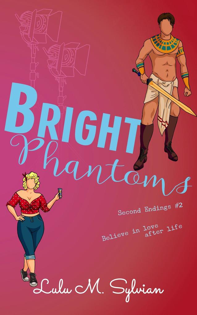 Bright Phantoms (Second Endings #2)