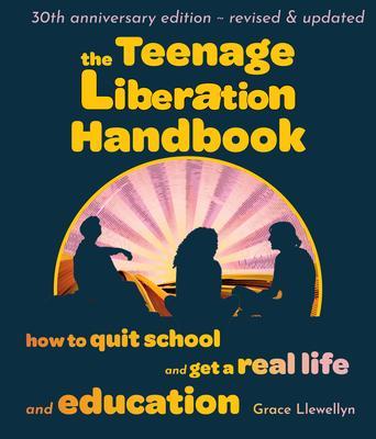 The Teenage Liberation Handbook