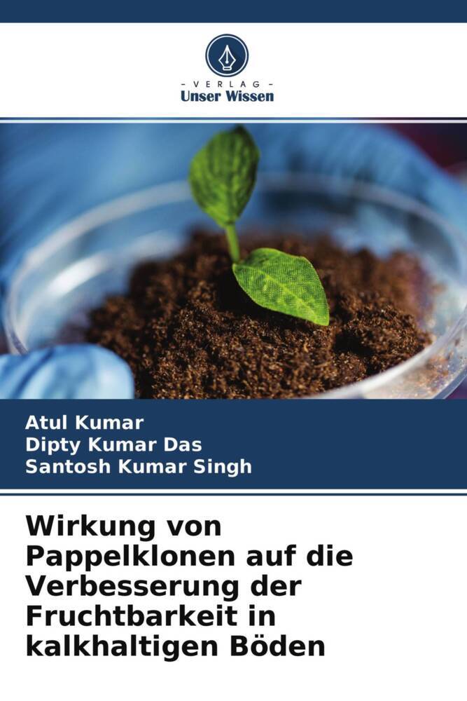 Wirkung von Pappelklonen auf die Verbesserung der Fruchtbarkeit in kalkhaltigen Böden