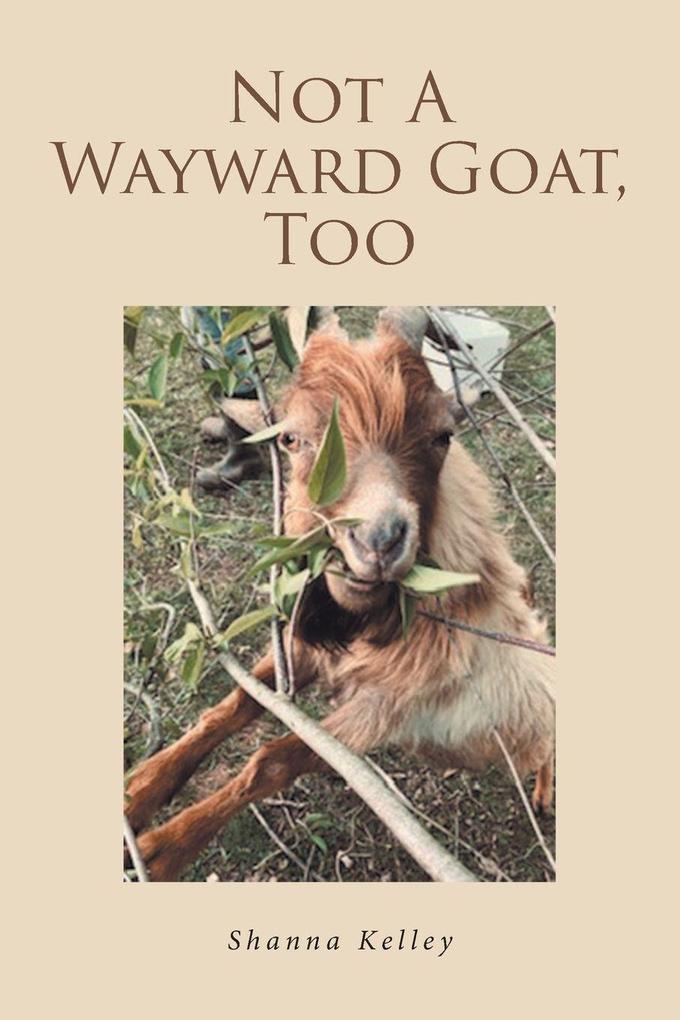 Not A Wayward Goat Too
