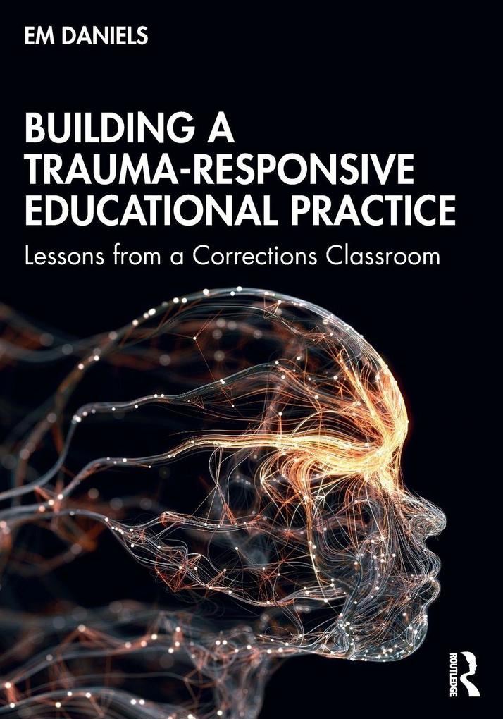 Building a Trauma-Responsive Educational Practice