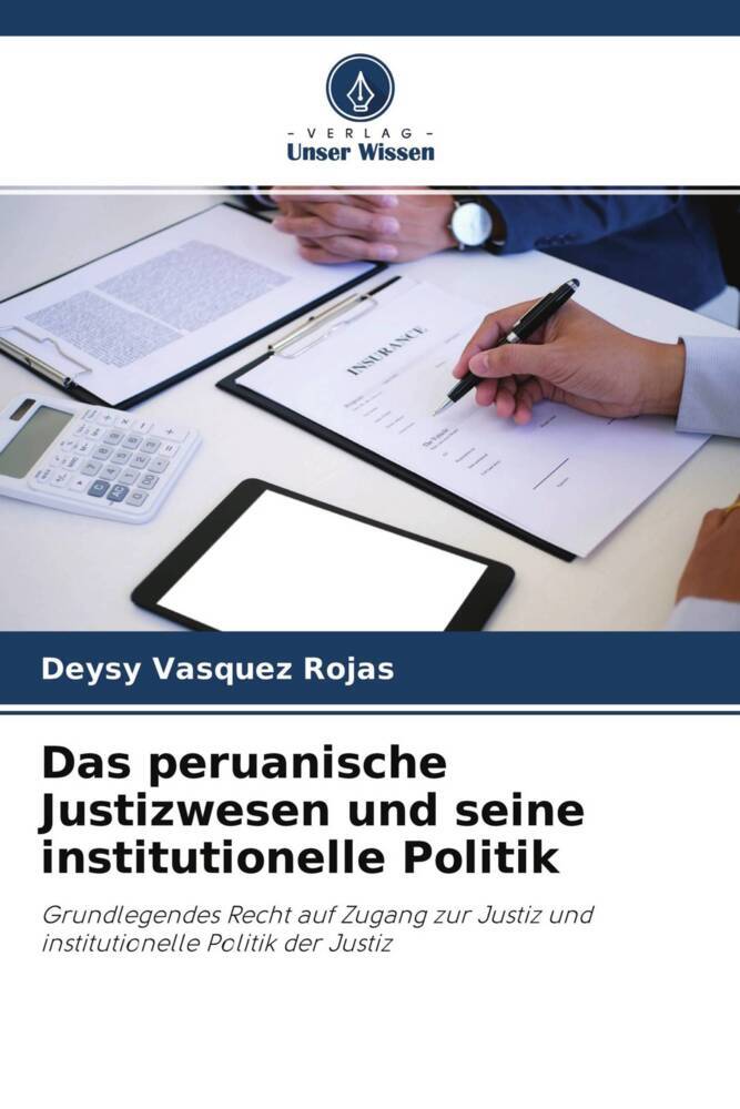 Das peruanische Justizwesen und seine institutionelle Politik