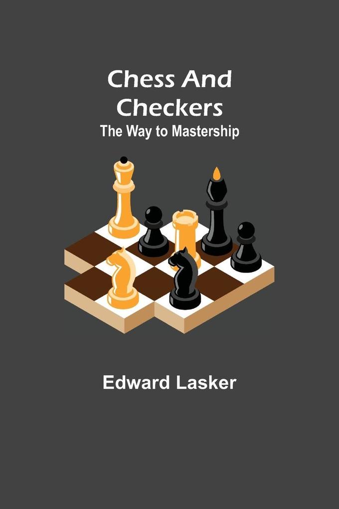 Chess and Checkers
