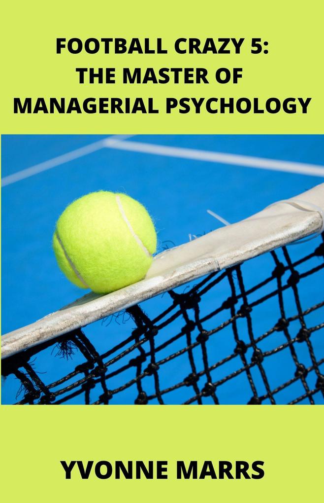 Football Crazy 5: The Master of Managerial Psychology
