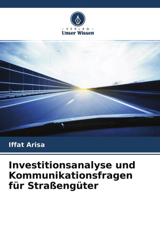 Investitionsanalyse und Kommunikationsfragen für Straßengüter