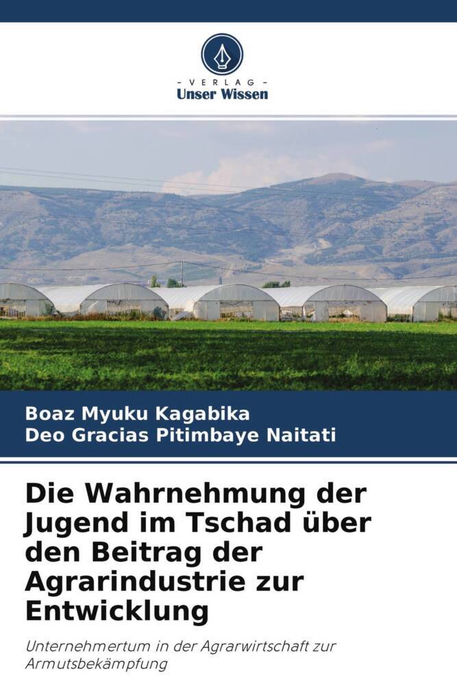 Die Wahrnehmung der Jugend im Tschad über den Beitrag der Agrarindustrie zur Entwicklung