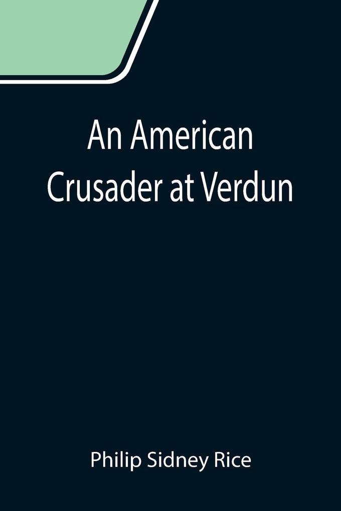 Image of An American Crusader at Verdun