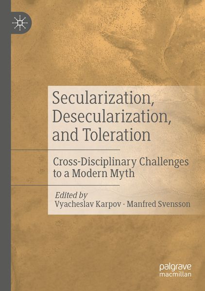 Secularization Desecularization and Toleration
