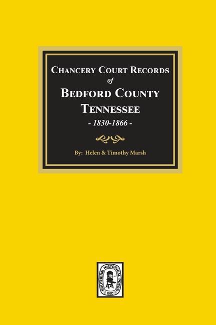 Chancery Court Records of Bedford County Tennessee 1830-1866