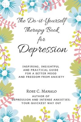 The Do-it-Yourself Therapy Book for Depression