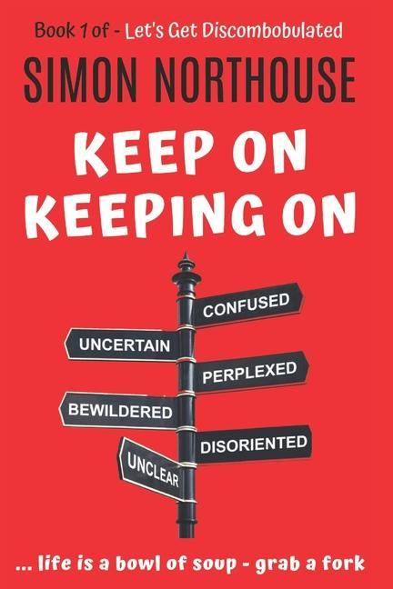 Discombobulated: Keep On Keeping On - The Best Of - Book 1