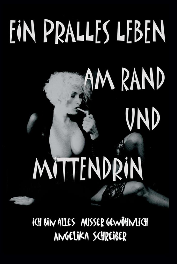 EIN PRALLES LEBEN AM RAND UND MITTENDRIN