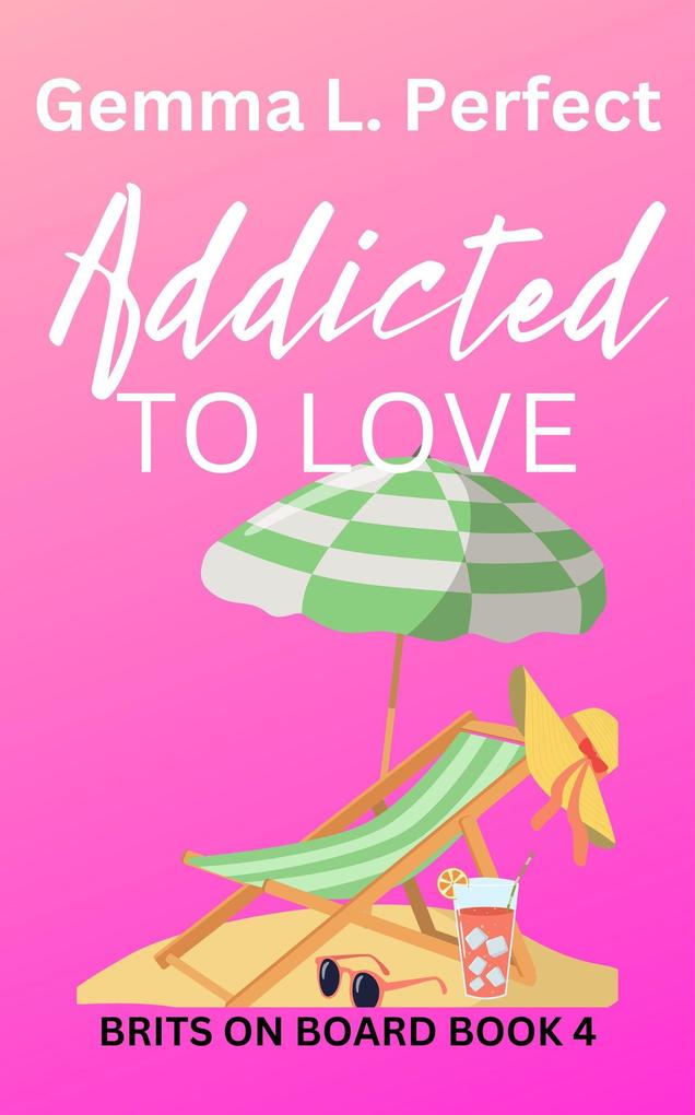 Addicted to Love (Brits on Board #4)