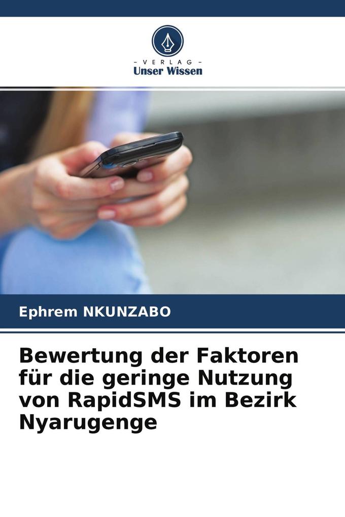 Bewertung der Faktoren für die geringe Nutzung von RapidSMS im Bezirk Nyarugenge