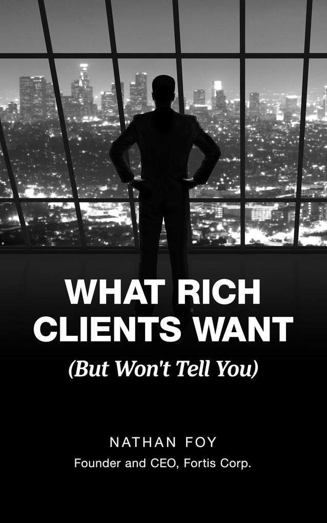 What Rich Clients Want (But Won‘t Tell You)
