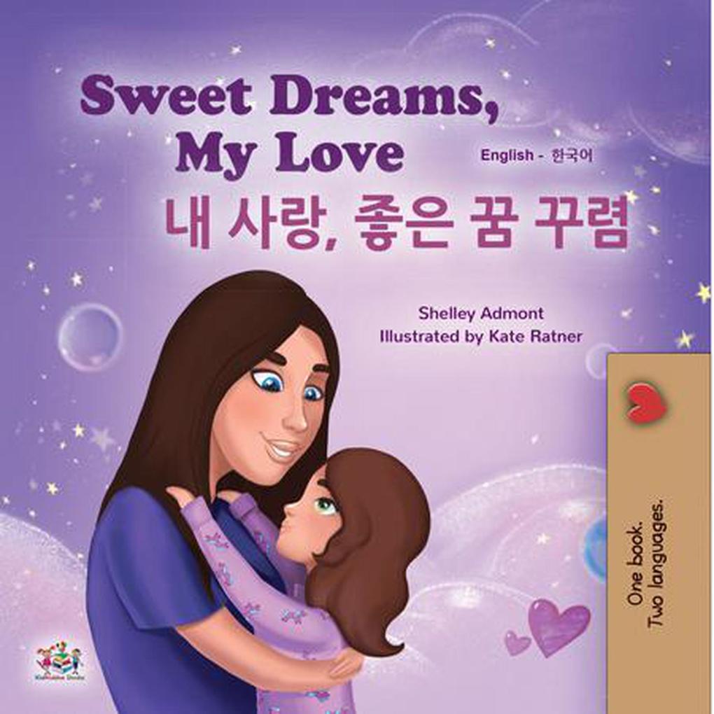 Sweet Dreams My Love!  ! (English Korean Bilingual Collection)