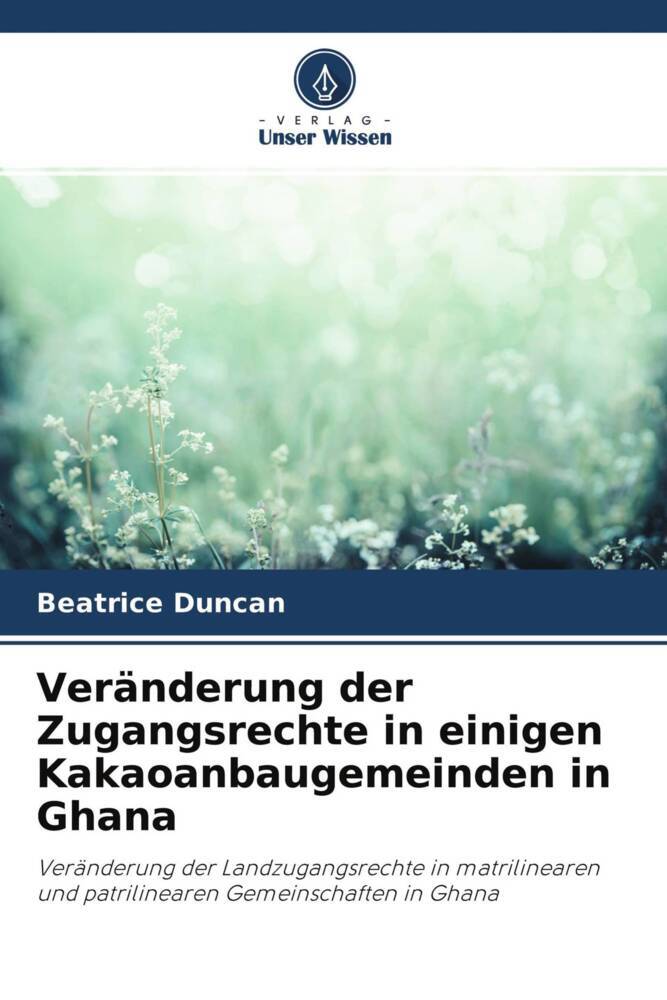 Veränderung der Zugangsrechte in einigen Kakaoanbaugemeinden in Ghana