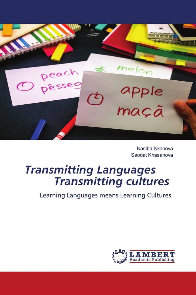 Transmitting Languages Transmitting cultures