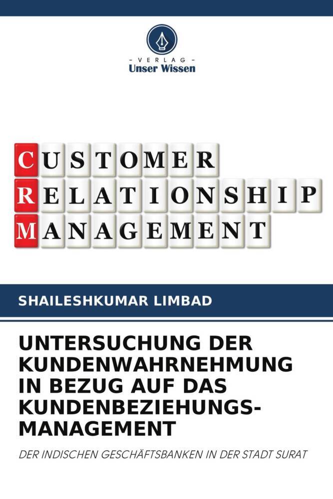 UNTERSUCHUNG DER KUNDENWAHRNEHMUNG IN BEZUG AUF DAS KUNDENBEZIEHUNGS- MANAGEMENT