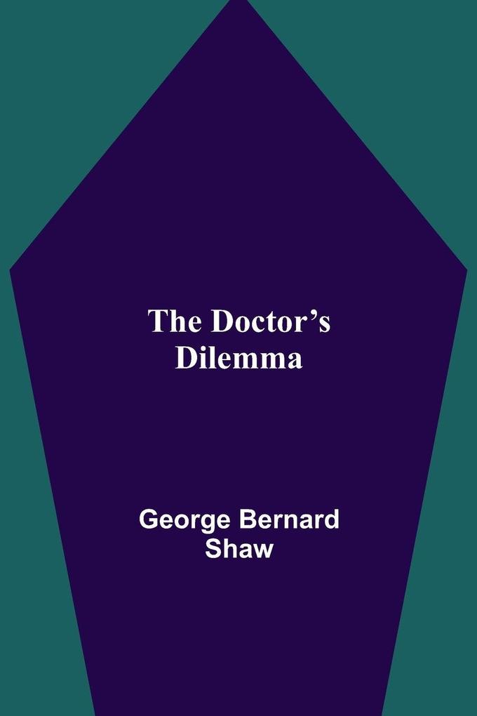 The Doctor's Dilemma