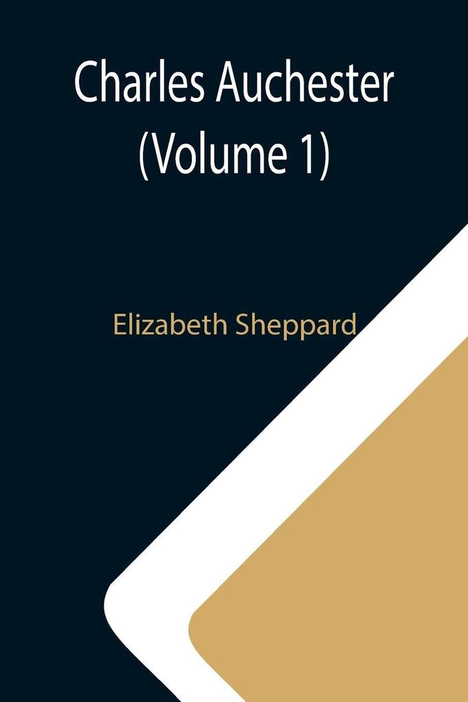 Charles Auchester (Volume 1)