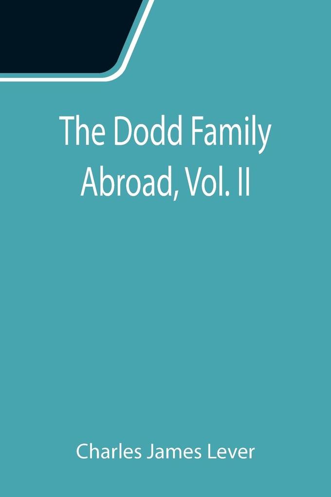 The Dodd Family Abroad Vol. II