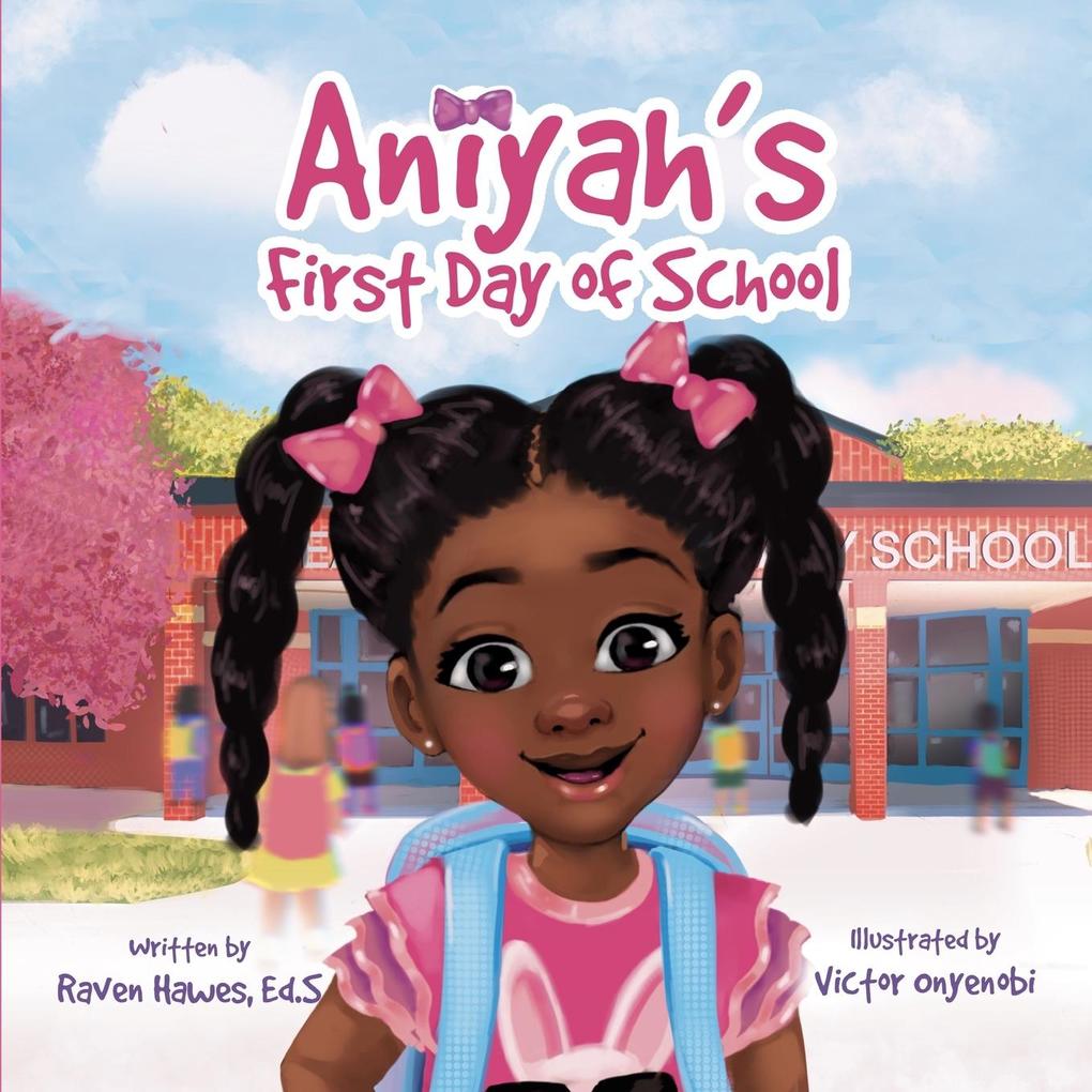 Aniyah‘s First Day of School