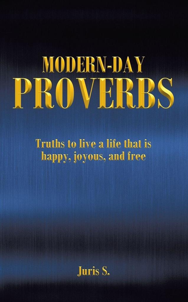 Modern Day Proverbs