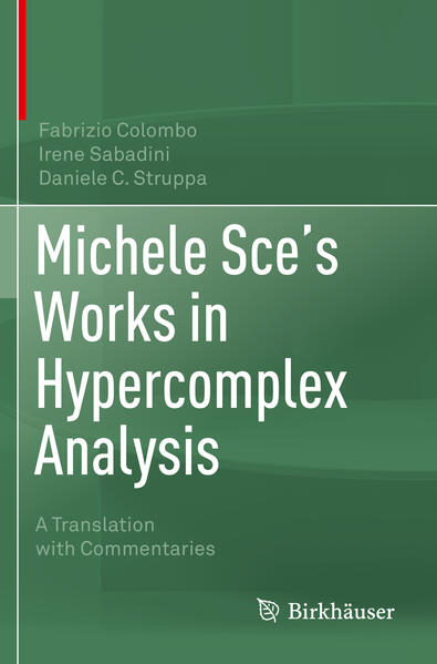 Michele Sce‘s Works in Hypercomplex Analysis