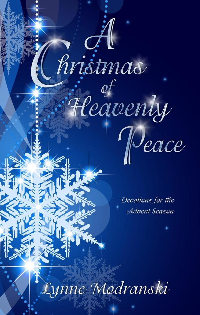 A Christmas of Heavenly Peace (Advent Readings by Lynne Modranski #13)