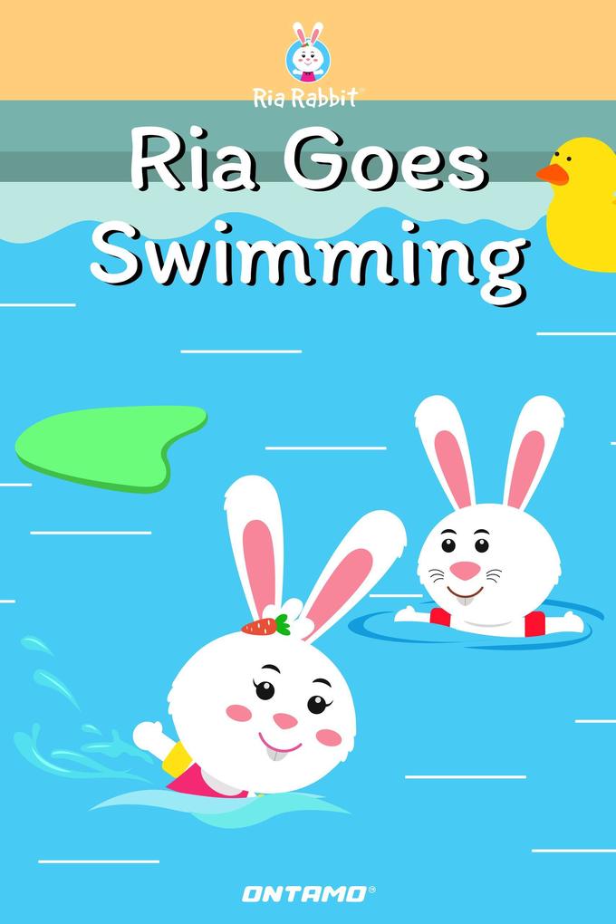 Ria Goes Swimming (Ria Rabbit #3)