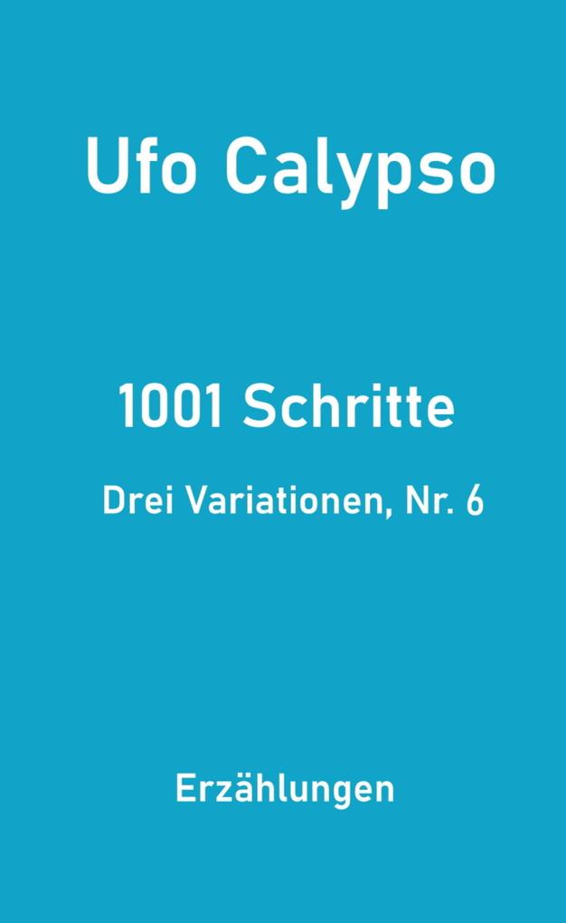 1001 Schritte - Drei Variationen Nr. 6