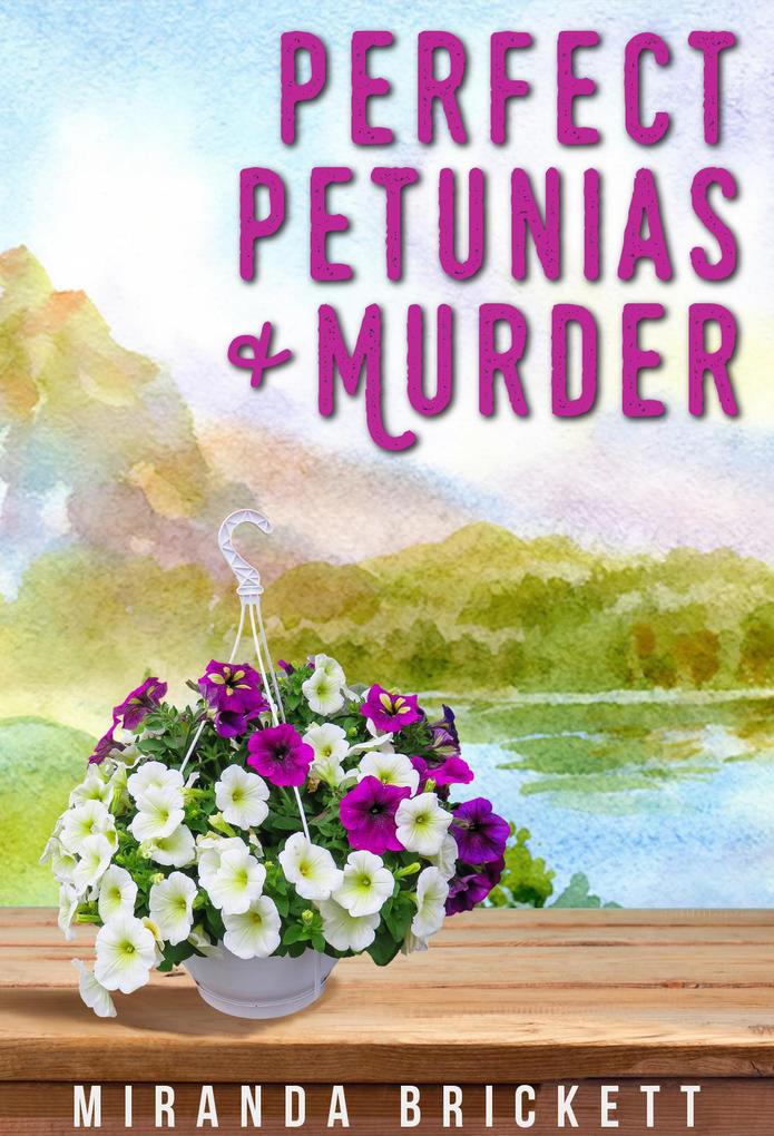 Perfect Petunias & Murder (A Prairie Crocus Cozy Mystery #5)