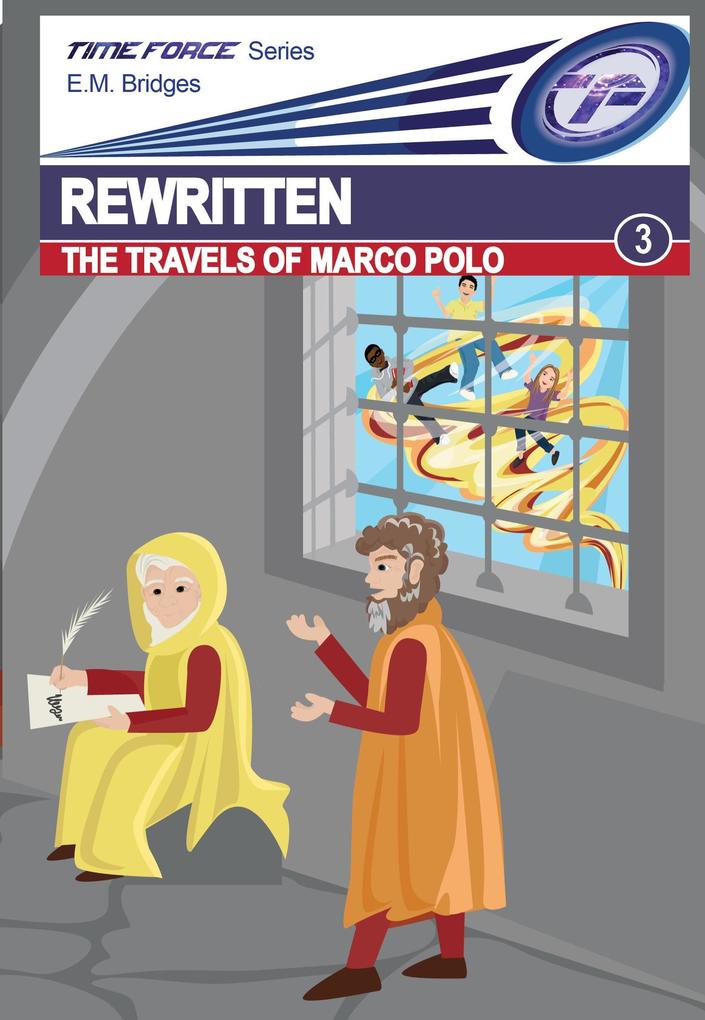Rewritten: The Travels of Marco Polo (Time Force #3)