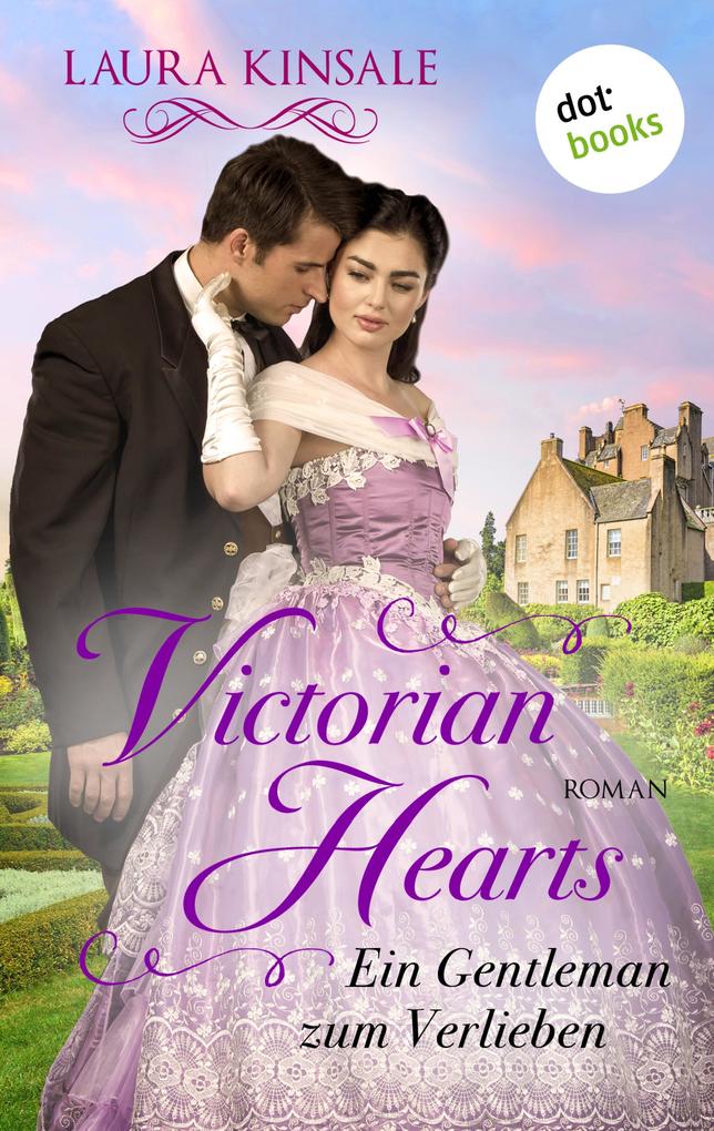 Victorian Hearts 2 - Ein Gentleman zum Verlieben