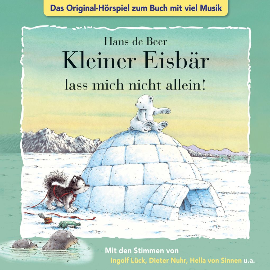 Der kleine Eisbär Kleiner Eisbär lass mich nicht allein!