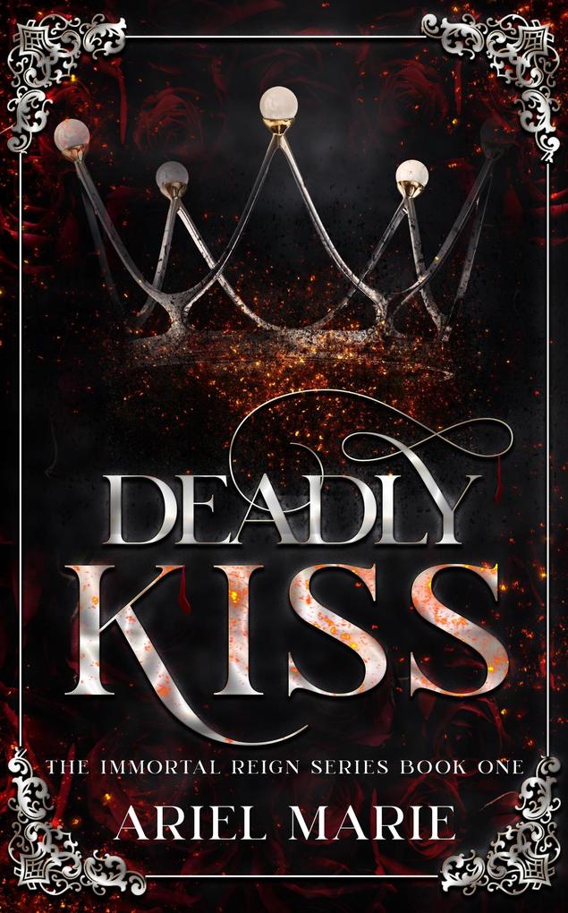 Deadly Kiss (The Immortal Reign #1)