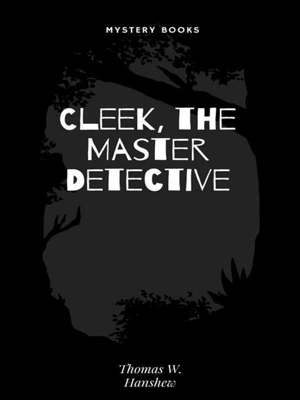 Cleek the Master Detective