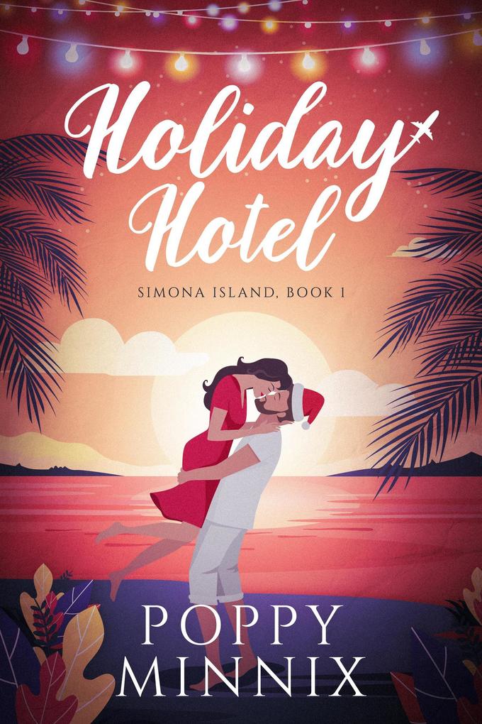 Holiday Hotel (Simona Island #1)