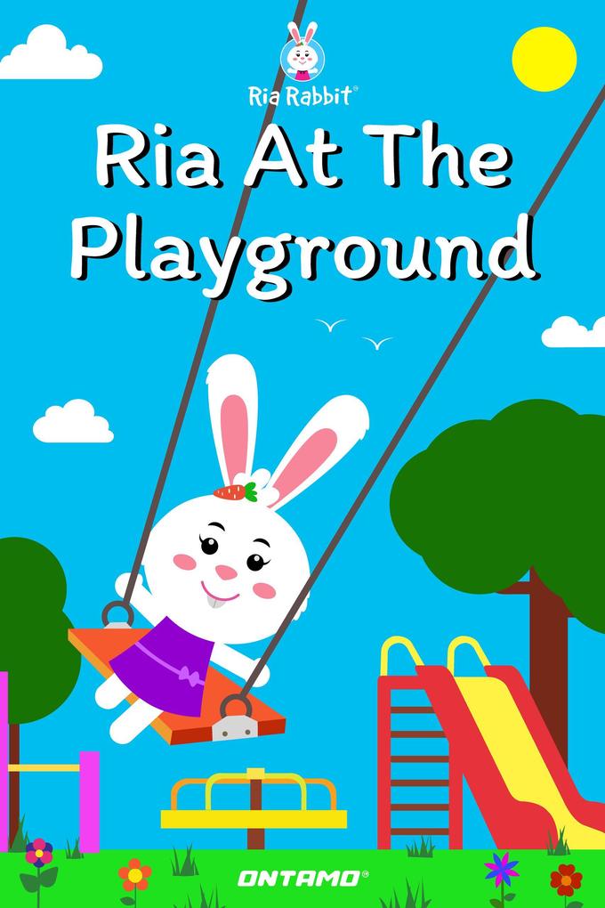 Ria At The Playground (Ria Rabbit #16)