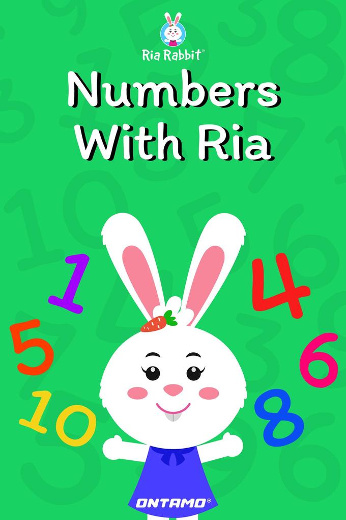 Numbers With Ria (Learn With Ria Rabbit #2)