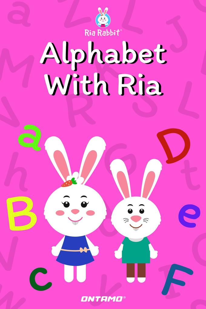 Alphabet With Ria (Learn With Ria Rabbit #1)