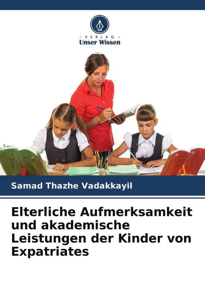 Elterliche Aufmerksamkeit und akademische Leistungen der Kinder von Expatriates